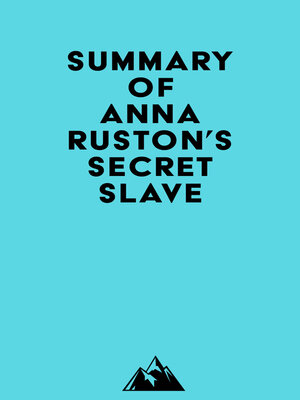 cover image of Summary of Anna Ruston's Secret Slave